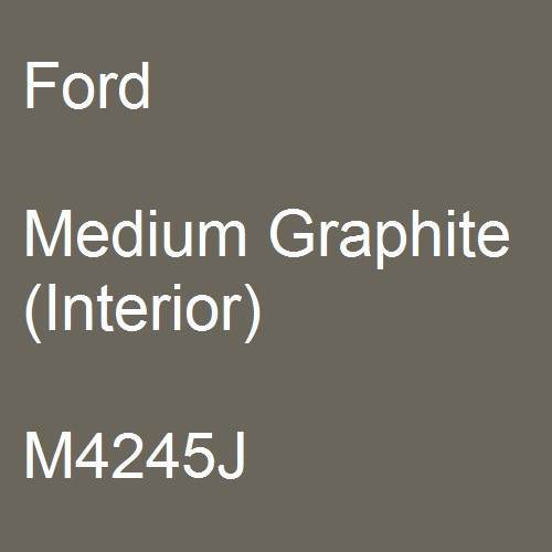 Ford, Medium Graphite (Interior), M4245J.